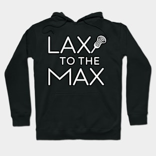 Lax To The Max Design Hoodie